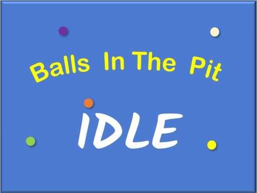 IDLE Balls In The Pit