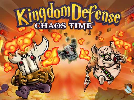 Kingdom Defense  Chaos Time