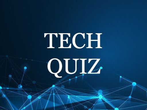 Tech Quiz